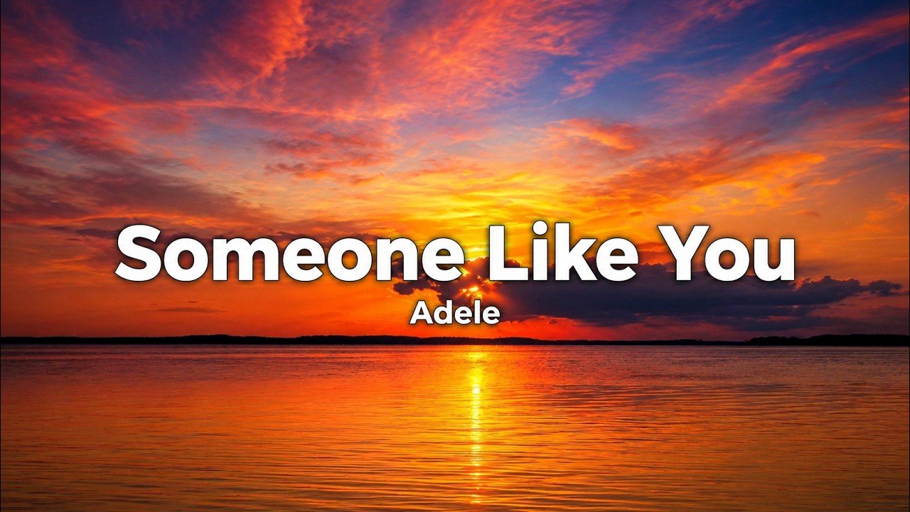 Adele – Someone Like You Lyrics Video (2011)