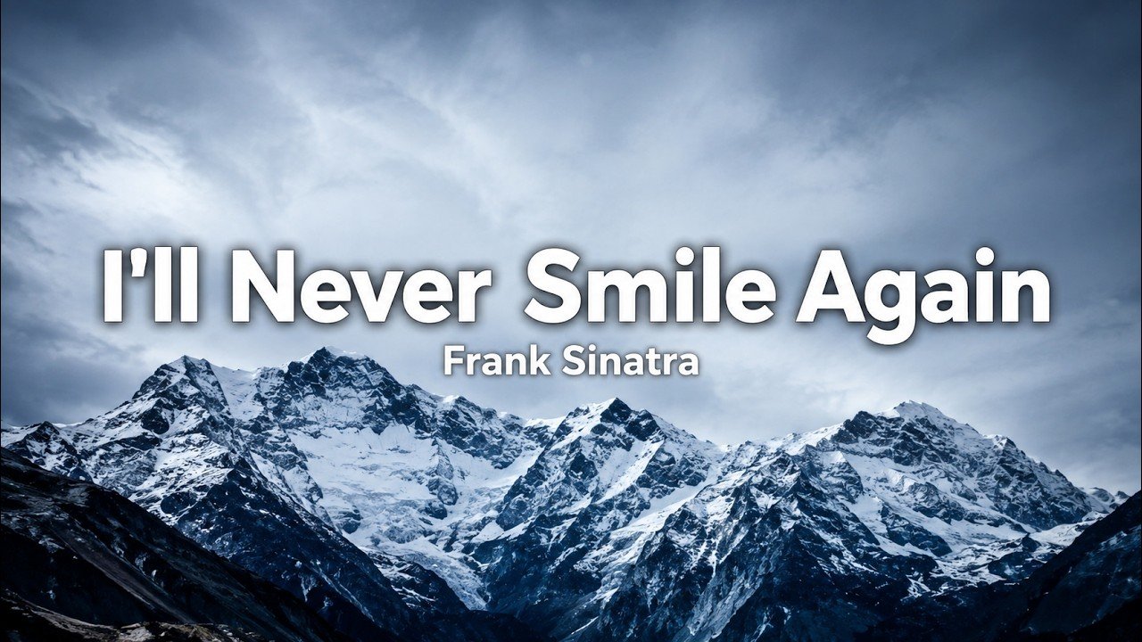 Frank Sinatra – I’ll Never Smile Again Lyrics Video (1940)