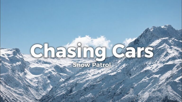 Snow Patrol – Chasing Cars Lyrics Video (2006)