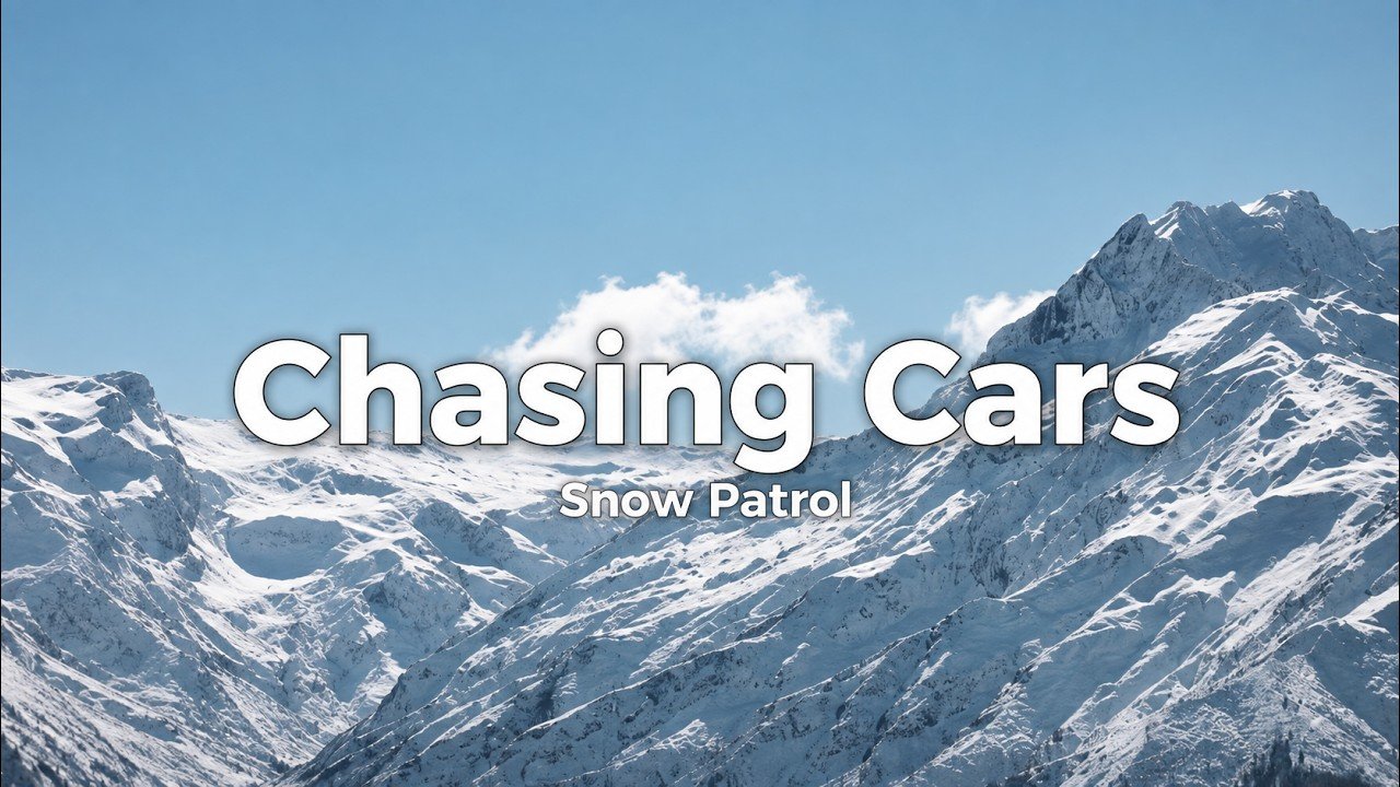 Snow Patrol – Chasing Cars Lyrics Video (2006)