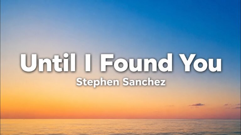 Stephen Sanchez – Until I Found You Lyrics Video (2021)