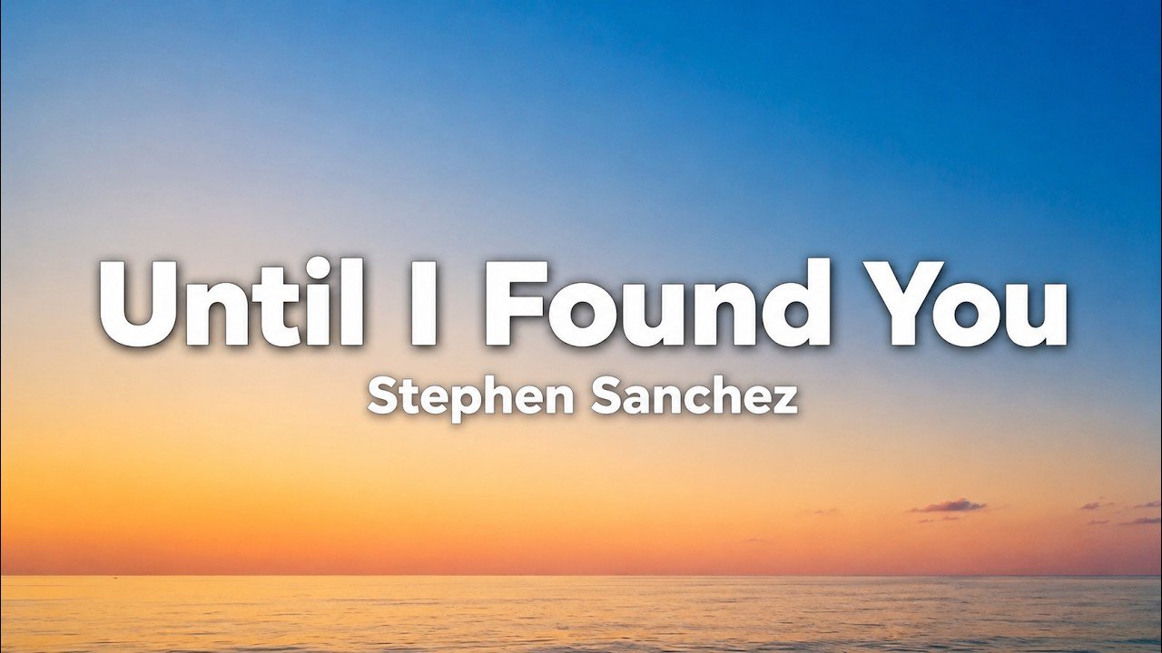 Stephen Sanchez – Until I Found You Lyrics Video (2021)