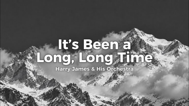 Harry James and His Orchestra – It’s Been a Long, Long Time lyrics video thumbnail