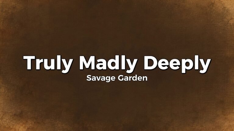 Savage Garden – Truly Madly Deeply Lyrics Video (1997)