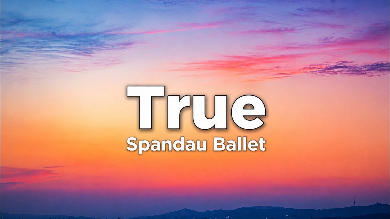 Spandau Ballet – True Lyrics Video (1983)