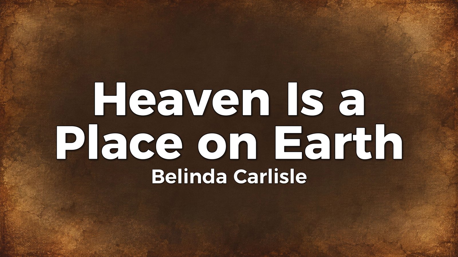 Belinda Carlisle – Heaven Is a Place on Earth Lyrics Video (1987)