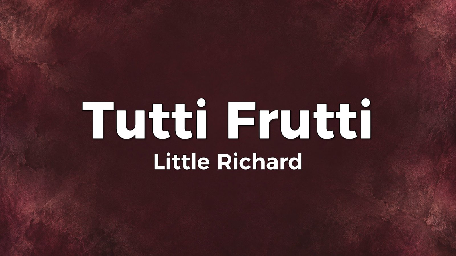Little Richard – Tutti Frutti Lyrics Video (1955)