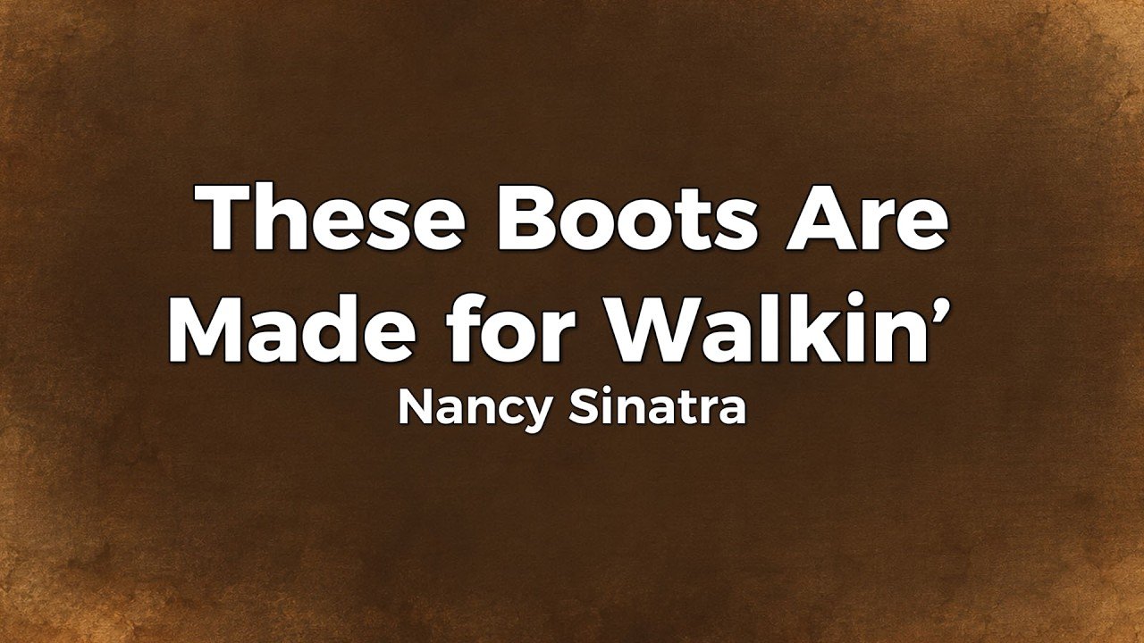 Nancy Sinatra – These Boots Are Made for Walkin’ Lyrics Video (1966)